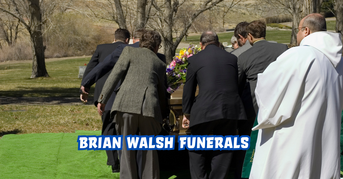 Brian Walsh Funerals