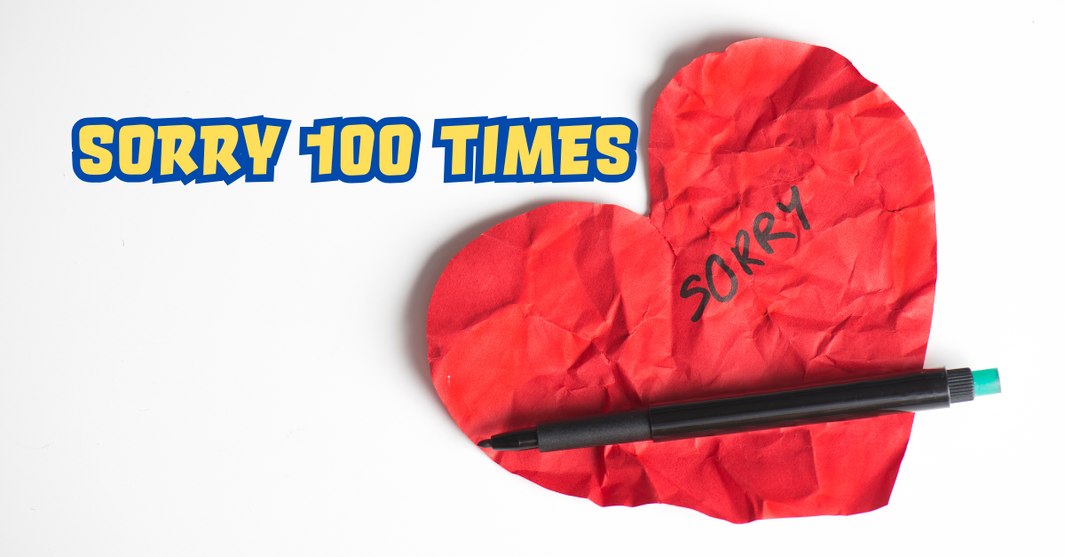 Sorry 100 Times
